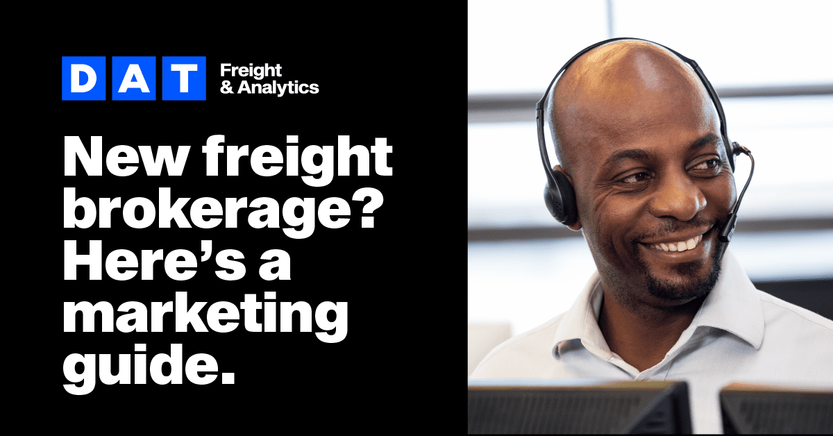چرا کارگزاران حمل و نقل به یک استراتژی بازاریابی نیاز دارند - DAT Freight & Analytics